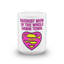 Load image into Gallery viewer, 15. Mug For Mom_Baddest Mom in This Town.