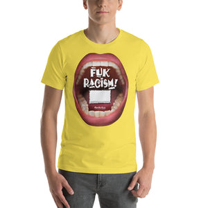 Customize your Tee with your loud statement on Racism in the box: “Fuk Racism”