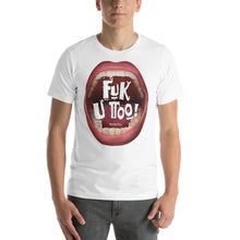 Load image into Gallery viewer, Humorously shout it out loud: &quot;FUK U TOO&quot;