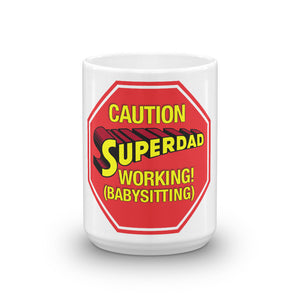 22 Mugs For Dad_Caution_Superdad Working