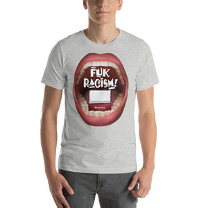 Customize your Tee with your loud statement on Racism in the box: “Fuk Racism”