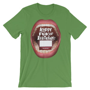 Customize with a name of your choice: “Happy Fukin’ Birthday!”