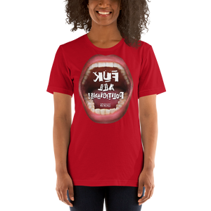 B5. Fuk All Politicians_Unisex Premium T-Shirt | Bella + Canvas 3001 ReflecTeeshirt (lettered in reverse).