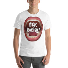 Load image into Gallery viewer, 4. FUK RACISM_Short-Sleeve Unisex PROTESTEES