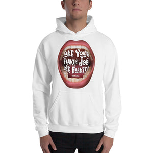 Quit your job with the Hooded Sweatshirt that screams: “Take Your Fukin' job and Fuk it”
