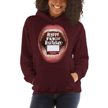 Load image into Gallery viewer, Hooded Sweatshirt: Customize with a name of your choice: “Happy Fukin’ Birthday ... !”