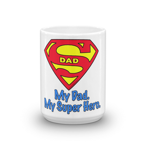 19 Mugs For Dad_My Dad My Super Hero