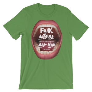 T-Shirts that ‘Cry’ Out Loud: “Fuk Asthma” in a humorous way.