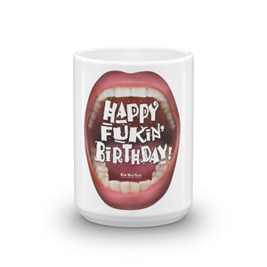 Mugs that ‘Wishes’ Out Loud: “Happy Fukin’ Birthday”