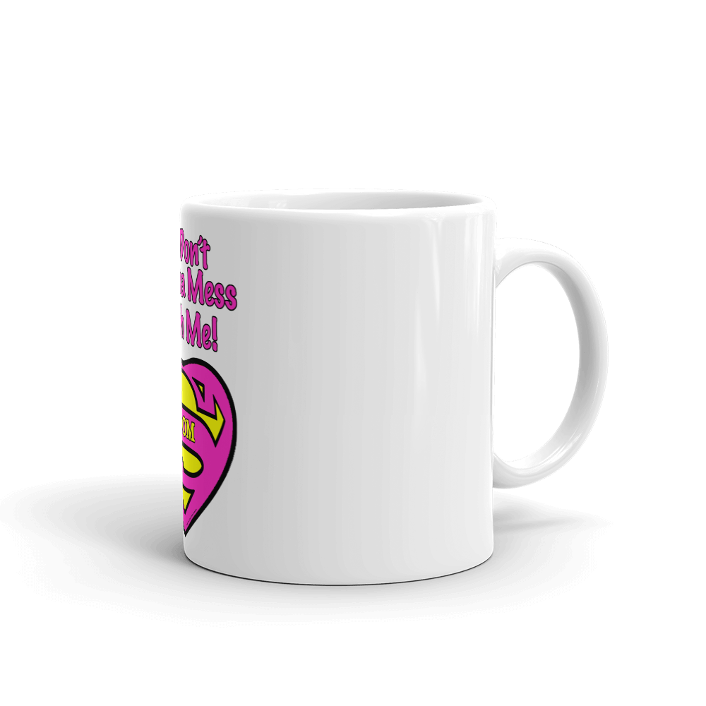18. Mug For Mom_STOP. You don’t wanna mess with Supermom