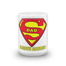 Load image into Gallery viewer, 25 Mugs For Dad_SuperDad Always Around