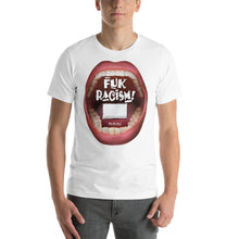 Load image into Gallery viewer, Customize your Tee with your loud statement on Racism in the box: “Fuk Racism”