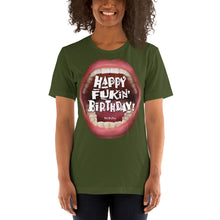 Load image into Gallery viewer, Short-Sleeve Unisex T-Shirts that ‘Wishes’ Out Loud: “Happy Fukin’ Birthday”
