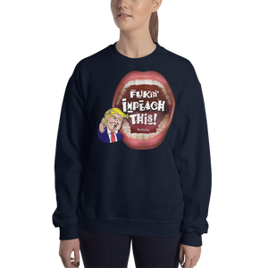 04. Laugh at Impeachment with ‘Fukin'ImpeachThis’ Sweatshirts