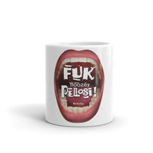 Load image into Gallery viewer, Political Mug to smile at the politics of Pelosi: “FloozeyPelosi”