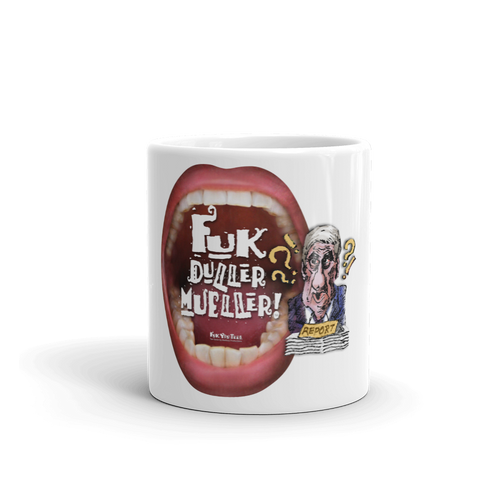 05. Laugh at The Mueller Report with ‘FukDullerMuller’ Mugs