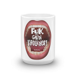 Make your statement with ‘Fuk Gun Violence’ Mugs
