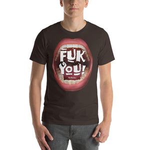 Humorously shout it out loud with: “Fuk You”