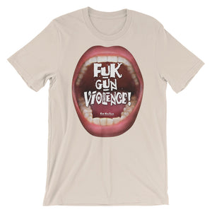 Wear this Tee Shirt with your take on ‘Gun Violence’ in the box: “Fuk Gun Violence”
