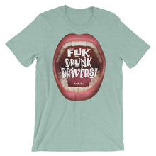 Load image into Gallery viewer, T-Shirts that ‘Cry’ Out Loud:“Fuk Drunk Drivers”