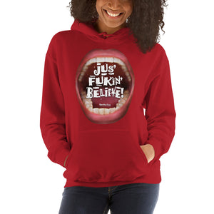 Hooded Sweatshirts that ‘Care’ Out Loud: “Jus’ Fukin’ Believe”