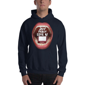 Hooded Sweatshirt: Customize with a name of your choice: “Jus’ Fukin’ Love U … !”
