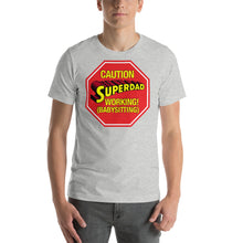 Load image into Gallery viewer, 9. DadTees_Caution_Superdad Working