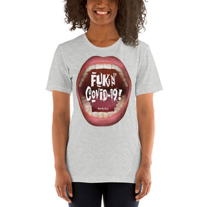 3.Fukn' COVID-19 Short-Sleeve Unisex T-Shirt