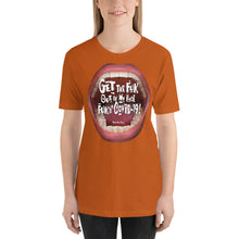 Load image into Gallery viewer, 4.Get the fuk outta my face fukn&#39; COVID-19 Short-Sleeve Unisex T-Shirt