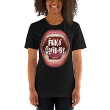Load image into Gallery viewer, 3.Fukn&#39; COVID-19 Short-Sleeve Unisex T-Shirt