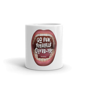5.Go fuk yourself COVID-19 White glossy mug